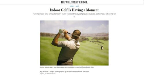 Wall Street Journal – Indoor Golf is Having a Moment